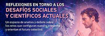 Imagen noticia 'Reflexiones en torno a los desafíos sociales y científicos actuales. Un espacio de análisis y debate sobre los retos que configuran nuestro presente y orientan el futuro colectivo'