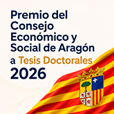 El Consejo Económico y Social de Aragón convoca el premio a tesis doctorales 2026